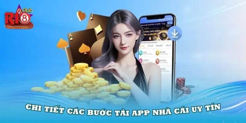 Tải App Ri8club - Các Bước Sở Hữu App Trên Thiết Bị Của Bạn 3 Chi tiết từng bước tải xuống phần mềm về thiết bị người chơi